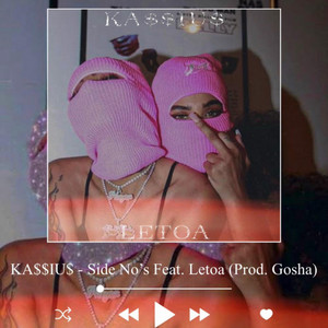 Side No's by KA$$IU$, Letoa