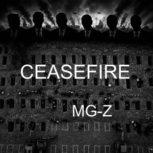 CEASEFIRE by MG-Z