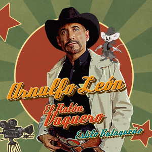 Arnulfo León - El Ratón Vaquero (Estilo Bataqueño)