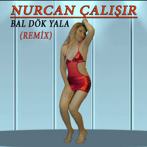 Bal Dök Yala - Remix