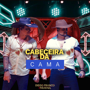 Cabeceira da Cama — Diego Franco & Rafael