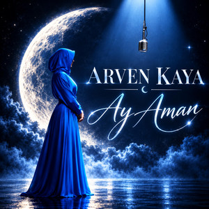 Ay Aman by Arven Kaya