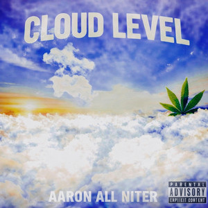 Cloud Level by Aaron All Niter
