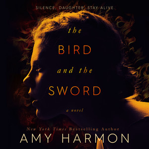 The Bird and the Sword (Unabridged)