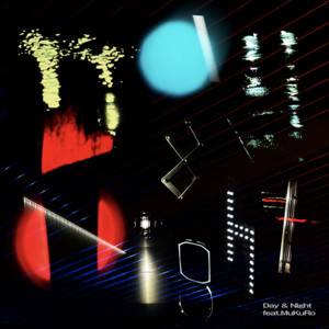 Day & Night (feat. MuKuRo) by SUIKEN, MAHBIE, MuKuRo