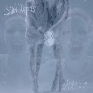 Satin Puppets - Angel's Egg
