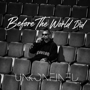 Before The World Did by Unkonfined