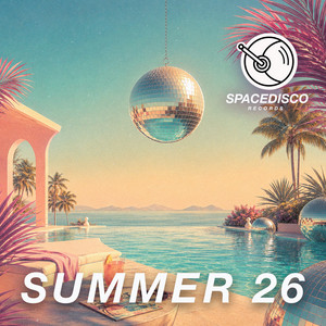 Various Artists — Spacedisco Records Summer 26 (2026)
