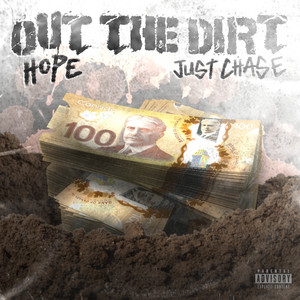 Out the Dirt by Hope, Just Chase