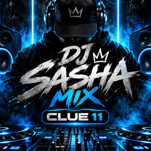CLUE 11 by DJ SASHA MIX