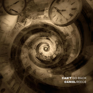can't go back by Daniel Reece