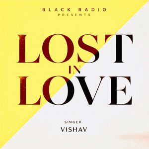 Lost in Love by Vishav, YOUNGBOY, Saffi