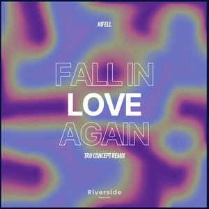 Fall in Love Again - TRU Concept Remix by HIFELL, TRU Concept