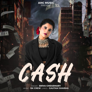 Cash by Shiva Choudhary