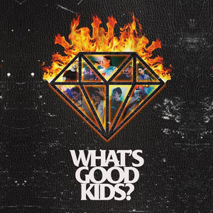 What's Good Kids? by WGK?