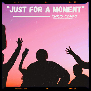 Just For A Moment by Chris Condo