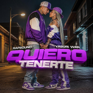 Quiero Tenerte by Yasuri War, Rapsound