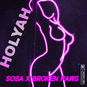 BROKEN PAWS - Holyah (feat. Sosa The Prodigy)