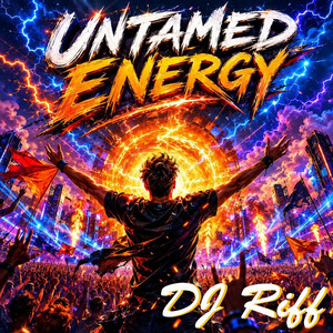 Untamed Energy by DJ Riff