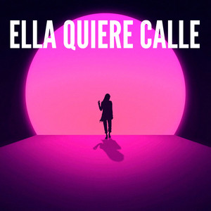 ELLA QUIERE CALLE by TRUENO MUSIC