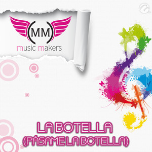 The Music Makers - La Botella (Pásame La Botella)