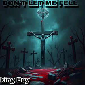 KingBoy - Don't Let Me Fall