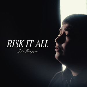 Risk It All by Jake Thompson