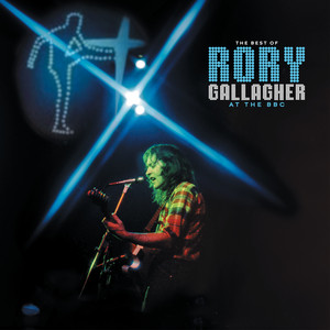 The Best Of Rory Gallagher At The BBC ‑「シングル」by ロリー