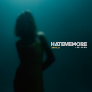 Hate Me More - Stripped by Canaan Cox