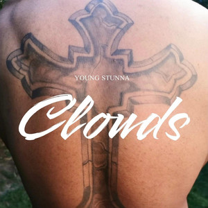 Clouds by Young Stunna