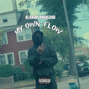 KeanoKeanoKeano - My Own Flow