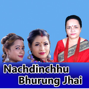 Nachdinchhu Bhurung Jhai