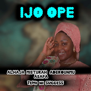 Alhaja Misturah Aderounmu Asafa Temi Ni Success - Ijo Ope