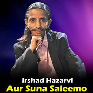 Irshad Hazarvi - Aur Suna Saleemo
