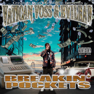 BREAKIN' POCKETS by Vatican Voss, EVILEAF