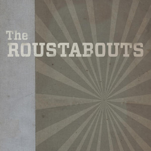 The Roustabouts Tickets | Tour Dates & Upcoming Events 2025 / 2026