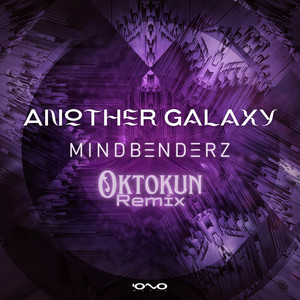 Another Galaxy - Oktokun Remix by Mindbenderz, Oktokun