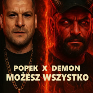 MOŻESZ WSZYSTKO by Popek, Demi Arczi