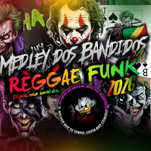 Medley dos Bandidos 2.0 vs Reggae Funk 2026 by Os Crias do Reggae