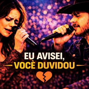 EU AVISEI, VOCÊ DUVIDOU