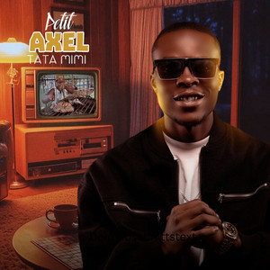 Petit Axel - Tata mimi