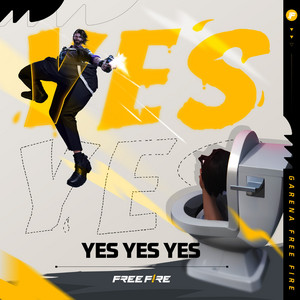 Garena Free Fire - Yes Yes Yes