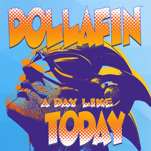 A Day Like Today by Dollafin