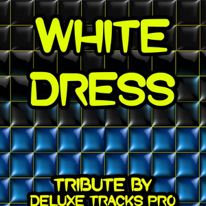 White Dress (Karaoke Version) - Originally Performed By Kanye West - song  and lyrics by Deluxe Works | Spotify