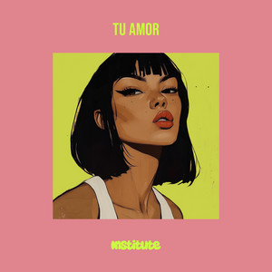 Tu Amor by Institute