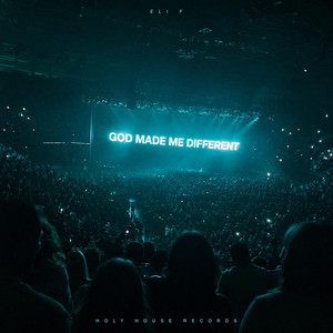 God Made Me Different by Eli F