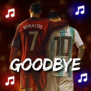 GOODBYE: Ronaldo & Messi by Singing Football