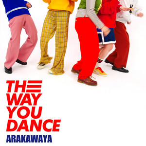 THE WAY YOU DANCE by あらかわ家