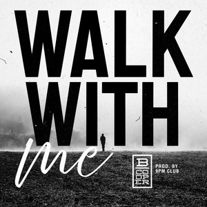 Walk With Me by B. Cooper