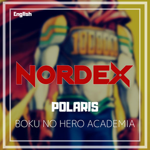 Nordex - Polaris (Boku no Hero Academia) [English]
